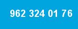 962 324 01 76